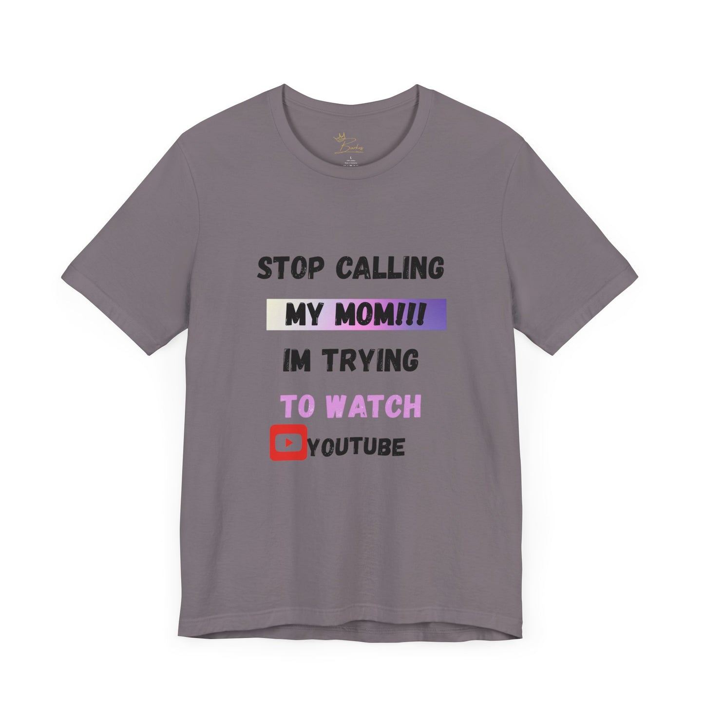 Stop calling my mom Tee