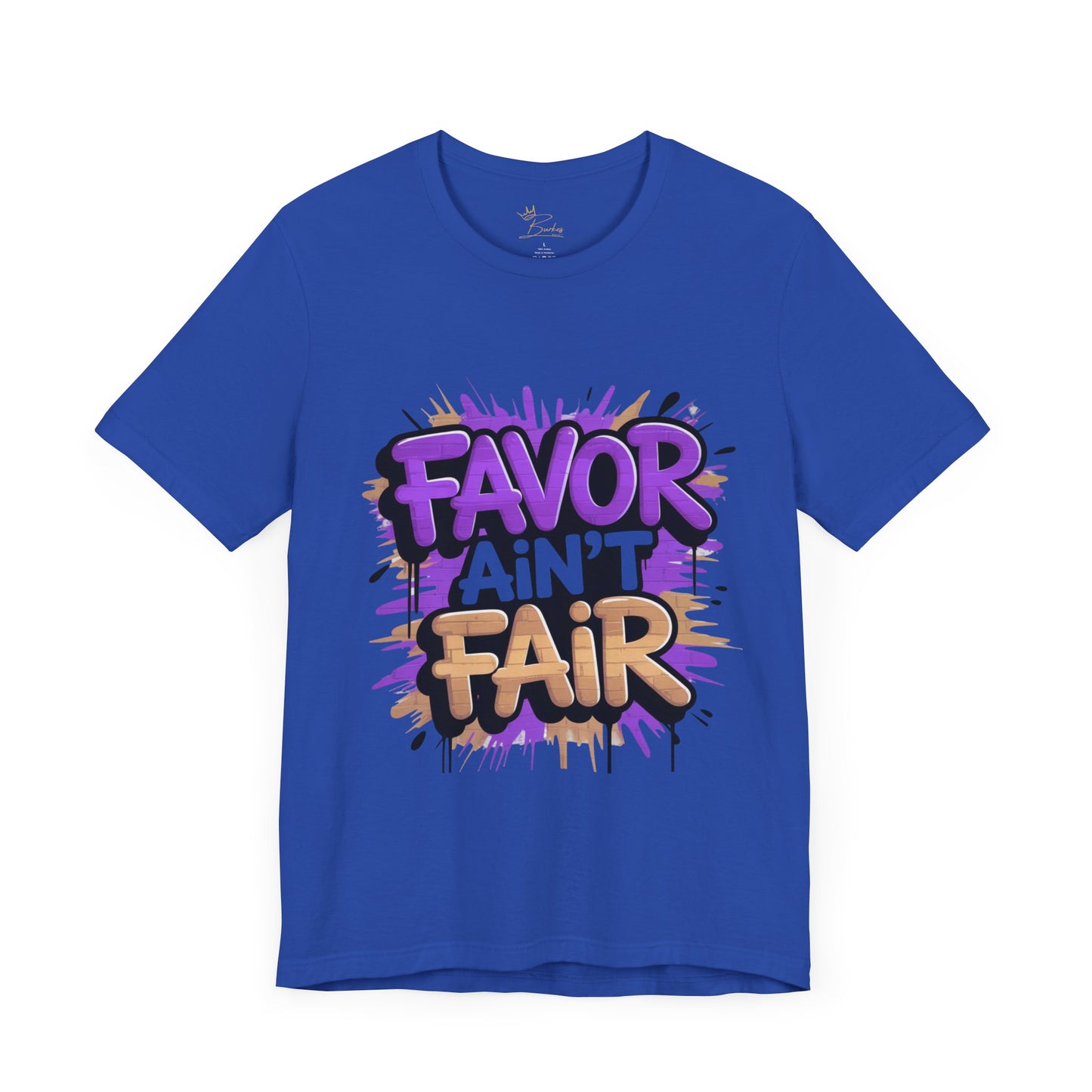 Favor ain’t fair T-shirt