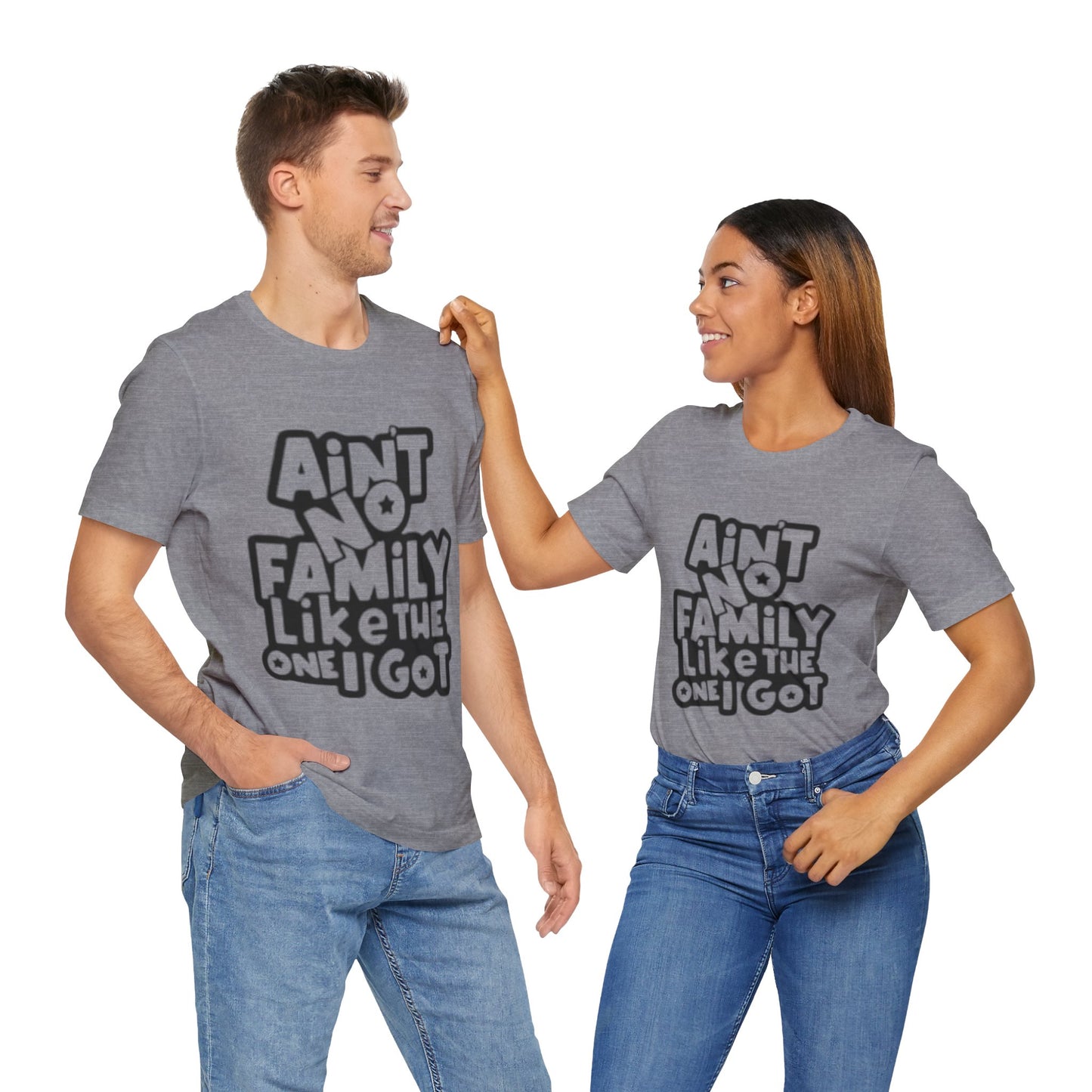 Unisex Aint no family like the one I got Tee