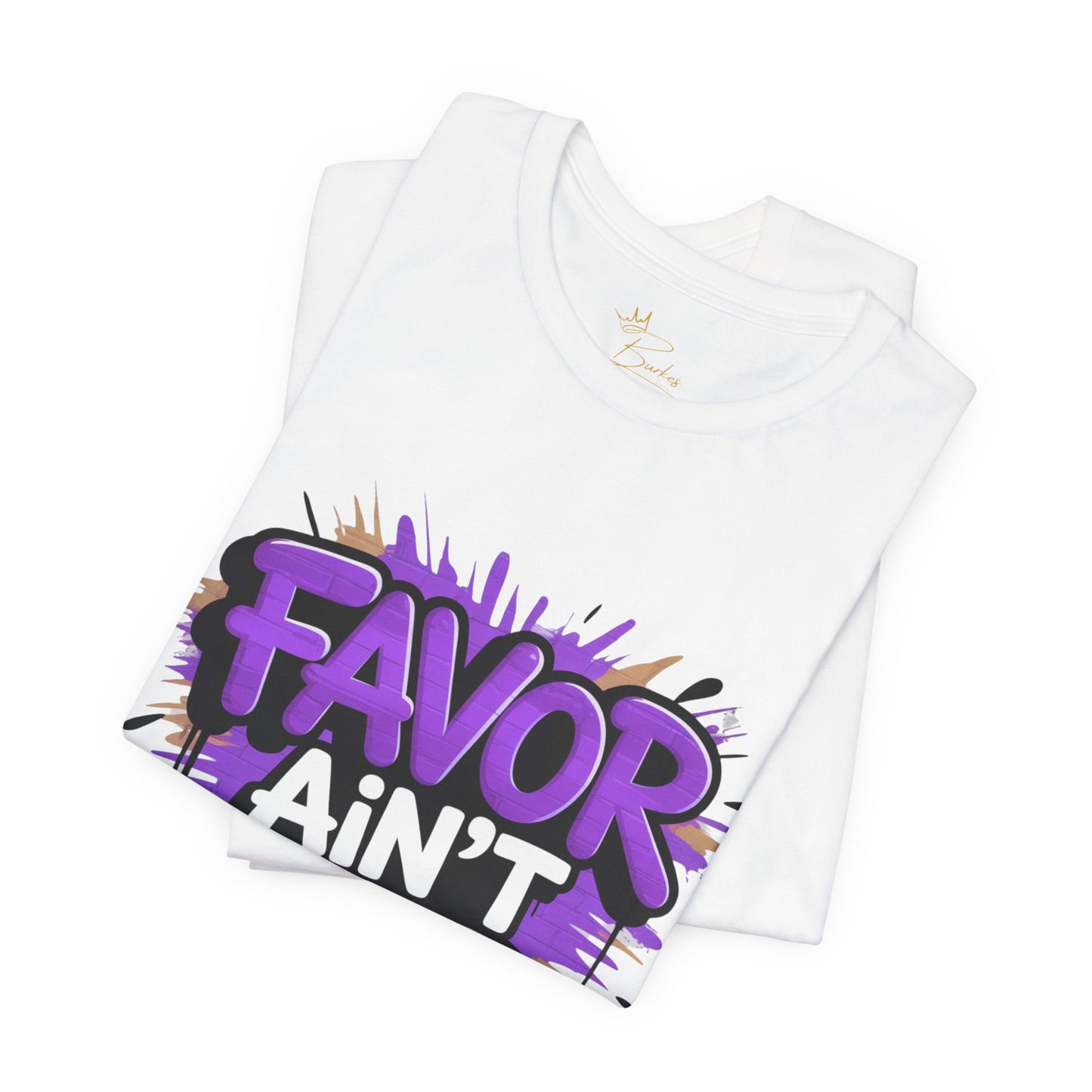 Favor ain’t fair T-shirt