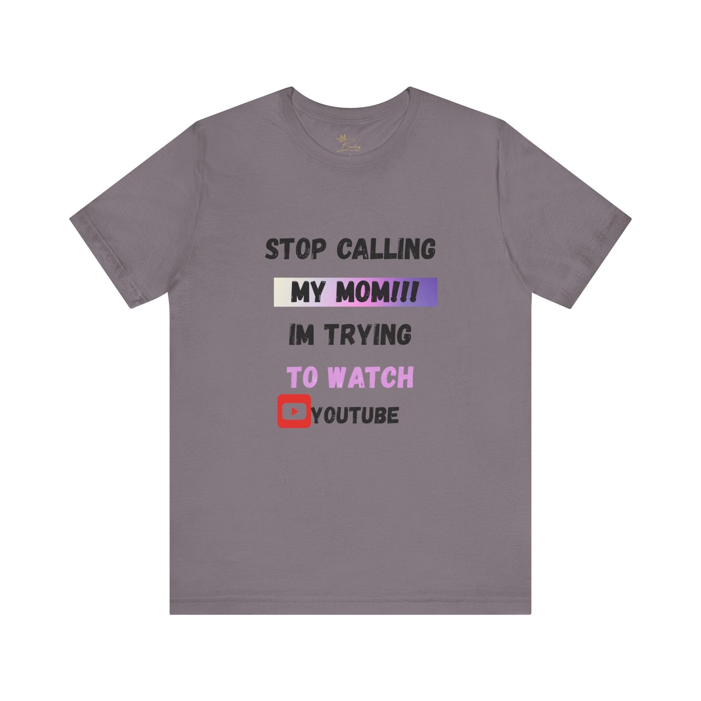 Stop calling my mom Tee