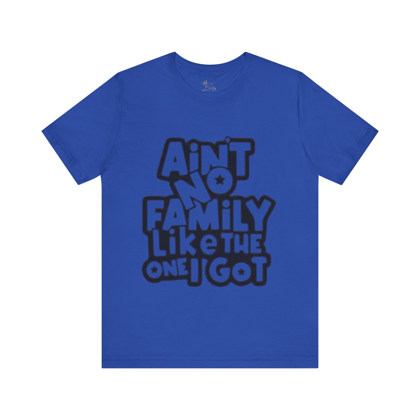 Unisex Aint no family like the one I got Tee