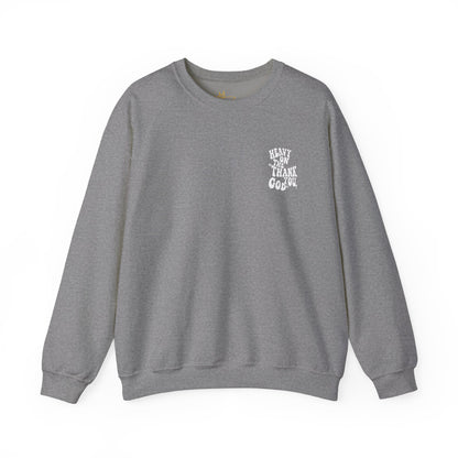 Heavy on the thank you god Sweatshirt