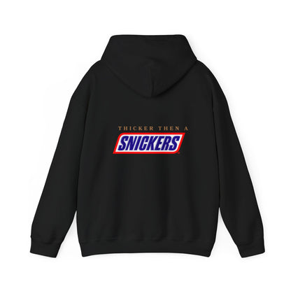 Thicker than Snickers Hooded