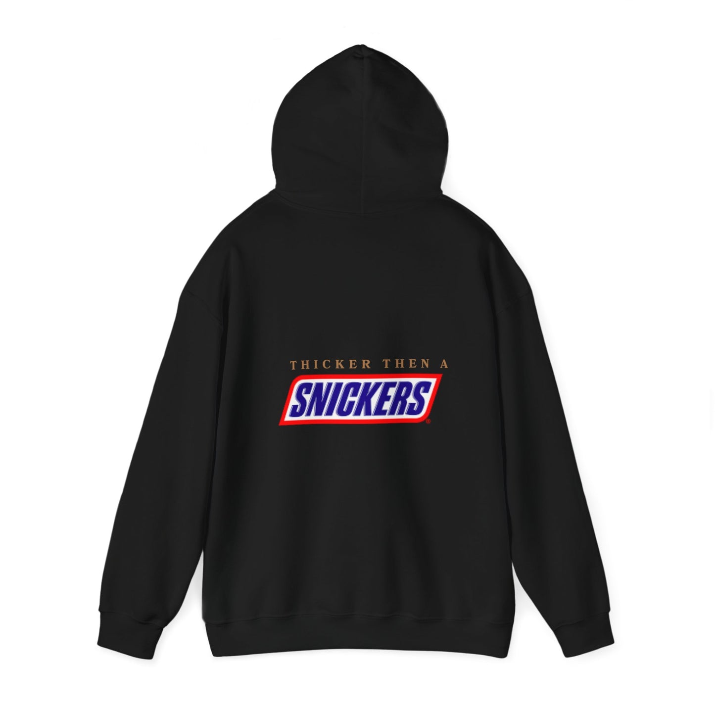 Thicker than Snickers Hooded