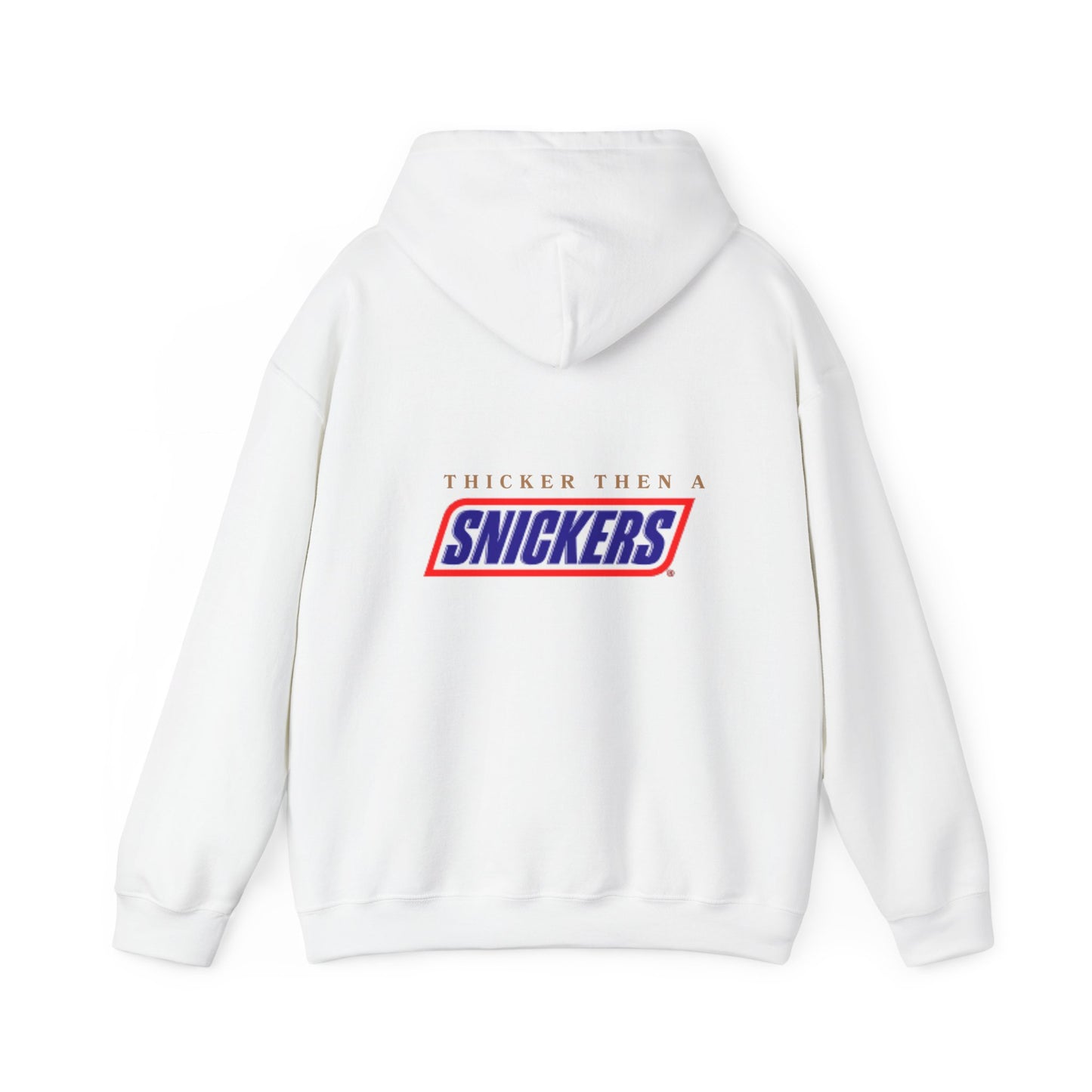 Thicker than Snickers Hooded