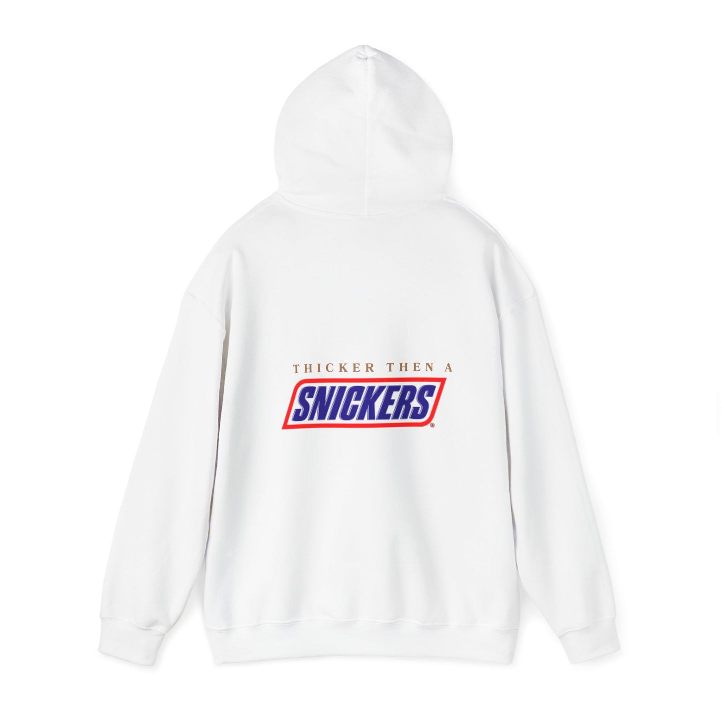 Thicker than Snickers Hooded