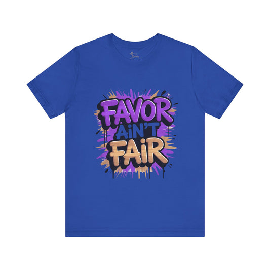 Favor ain’t fair T-shirt